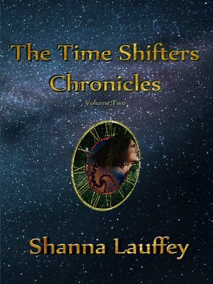 cover image of The Time Shifters Chronicles Volume 2
